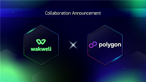 Certification protocol NFT Wakweli companions with Polygon