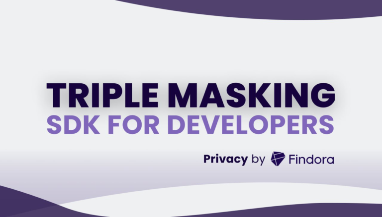 Findora Introduces Triple-Masked ZK SDK: Easy, Out-of-the-Field Privateness and Auditability for Dapps