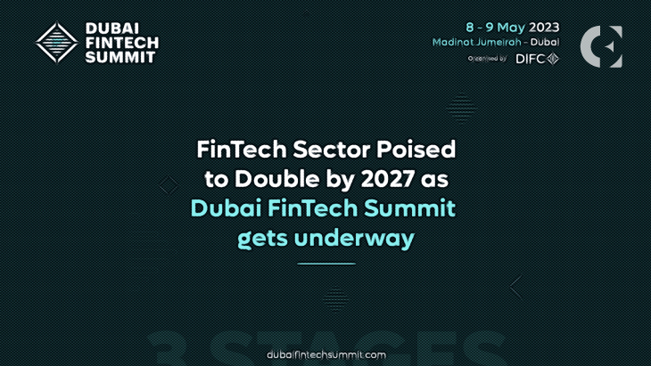 Underneath the patronage of Maktoum bin Mohammed DIFC to host the primary Dubai FinTech Summit to debate the newest improvements and challenges within the sector