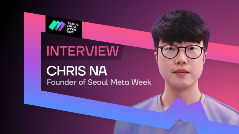 Seoul Meta Week Founder Chris Na Talks About Setting The Agenda Of The Web3 Scene In Korea And Past